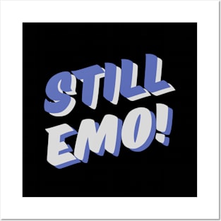 Still Emo Posters and Art